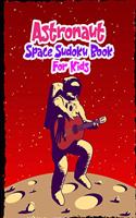 Astronaut Space Sudoku Book for Kids