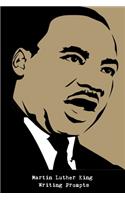 Martin Luther King Writing Prompts