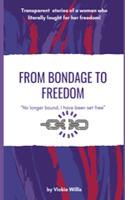 From Bondage to Freedom