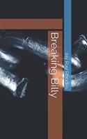 Breaking Billy