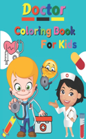 Doctor Coloring Book For Kids: Inspirational Careers Coloring Book For Kids Ages 2-6 and 4-8 (Doctor Coloring Book For Toddlers)