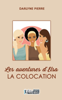 Les aventures d'Elsa La Colocation