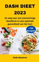 DASH Dieet 2023: De weg naar een evenwichtige bloeddruk en een optimale gezondheid van het hart