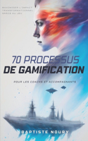 70 Processus de Gamification pour les coachs et les accompagnants