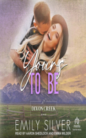 Yours to Be