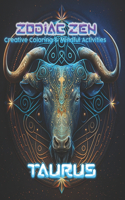 Zodiac Zen: Creative Coloring and Mindful Activities Taurus