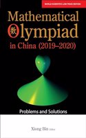 Mathematical Olympiad in China (2019-2020): Problems and Solutions