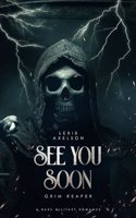 See You Soon: A Dark Military Romance (Scarred Executioners) Paperback â€“ July 24, 2023