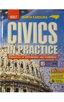 Holt Civics in Practice: Principles of Government & Economics: Student Edition Grades 7-12 2008