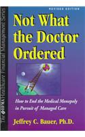 Not What the Doctor Ordered