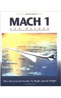 Mach 1 and Beyond: The Illustrated Guide to High-Speed Flight