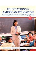 Foundations of American Education with Video-Enhanced Pearson Etext -- Access Card Package