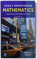 Using and Understanding Mathematics: A Quantitative Reasoning Approach Plus Mylab Math with Integrated Review and Student Activity Manual Worksheets