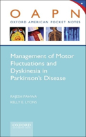 Management of Motor Fluctuations and Dyskinesia in Parkinson's Disease