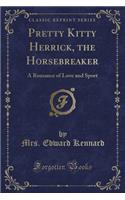 Pretty Kitty Herrick, the Horsebreaker