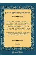 Hansard's Parliamentary Debates, Commencing With the Accession of William IV., 53 and 54 Victoriæ, 1890, Vol. 346: Comprising the Period From the Twenty-Sixth Day of June, 1890, to the Sixteenth Day of July, 1890; Sixth Volume of the Session