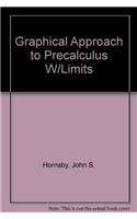 Graphical Approach to Precalculus W/Limits