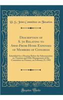Description of S. 70 Relating to Away-From-Home Expenses of Members of Congress: Scheduled for a Hearing Before the Subcommittee on Taxation and Debt Management of the Committee on Finance, on February 25, 1983 (Classic Reprint)