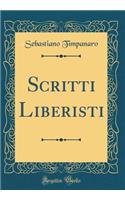 Scritti Liberisti (Classic Reprint)