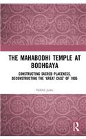 The Mahabodhi Temple at Bodhgaya
