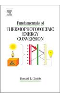 Fundamentals of Thermophotovoltaic Energy Conversion