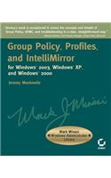 Group Policy, Profiles, and IntelliMirror for Windows 2003, Windows XP, and Windows 2000