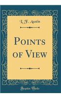 Points of View (Classic Reprint)