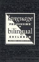 Language Processing in Bilingual Children