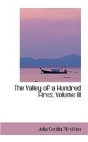 The Valley of a Hundred Fires, Volume III: (English)