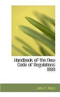 Handbook of the New Code of Regulations 1880