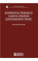 Mathematical Problems of Classical Nonlinear Electromagnetic Theory