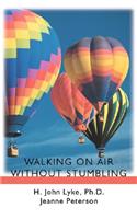 Walking on Air Without Stumbling