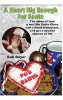 heart big enough for Santa
