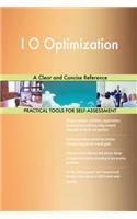 I O Optimization A Clear and Concise Reference