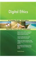 Digital Ethics A Complete Guide - 2019 Edition