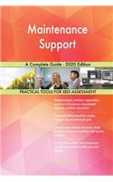 Maintenance Support A Complete Guide - 2020 Edition