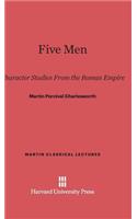 Five Men: Character Studies from the Roman Empire