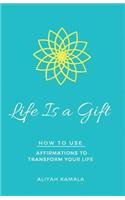 Life Is a Gift