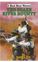 The Snake River Bounty
