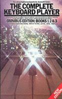 The Complete Keyboard Player: Omnibus Edition 1994 Edition