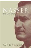 Nasser the Last Arab