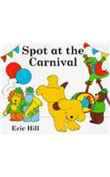 Spot at the Carnival: Board Book