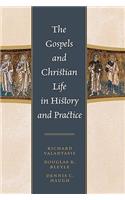 The Gospels and Christian Life in History and Practice