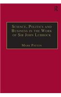 Science, Politics and Business in the Work of Sir John Lubbock