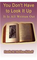 You Don't Have to Look it Up, it is All Written Out