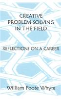 Creative Problem Solving in the Field: Reflections on a Career