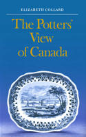 Potters' View of Canada: Canadian Scenes on Nineteenth-Century Earthenware