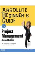 Absolute Beginner's Guide to Project Management