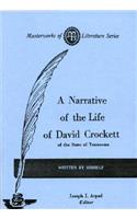 Narrative of the Life of David Crockett of the State of Tennessee: (Masterworks of Literature)