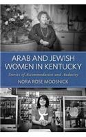 Arab and Jewish Women in Kentucky